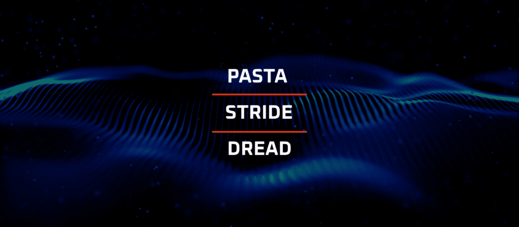 PASTA vs. STRIDE vs. DREAD: Which Threat Modeling Framework Should You Use?