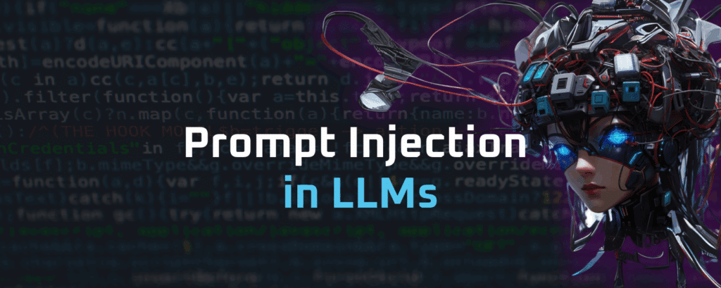 Prompt Injection in AI: Why LLMs Remain Vulnerable
